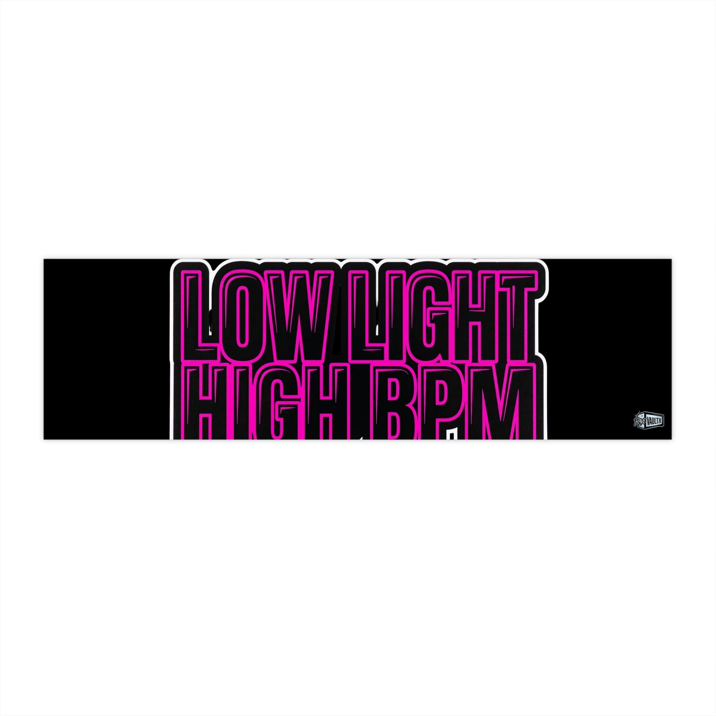 Low Light High BPM Bumper Sticker