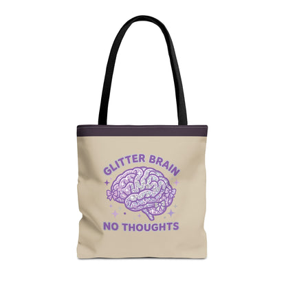 "Glitter Brain No Thoughts" Tote Bag