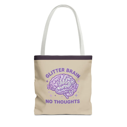 "Glitter Brain No Thoughts" Tote Bag