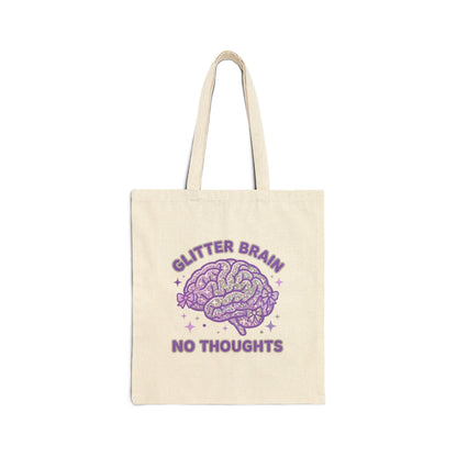 Tote Bag — Glitter Brain No Thoughts Printed