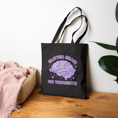 Tote Bag — Glitter Brain No Thoughts Printed