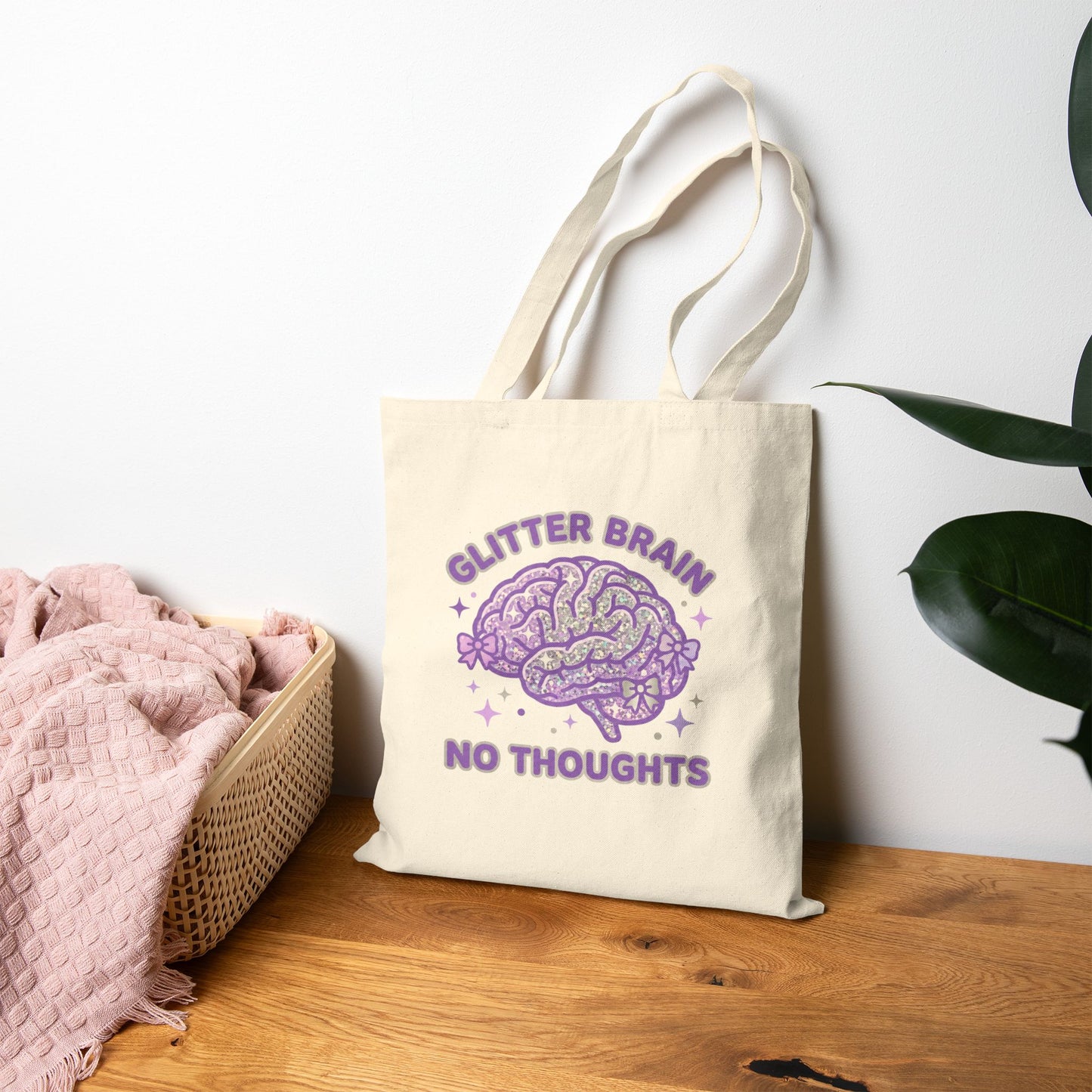 Tote Bag — Glitter Brain No Thoughts Printed