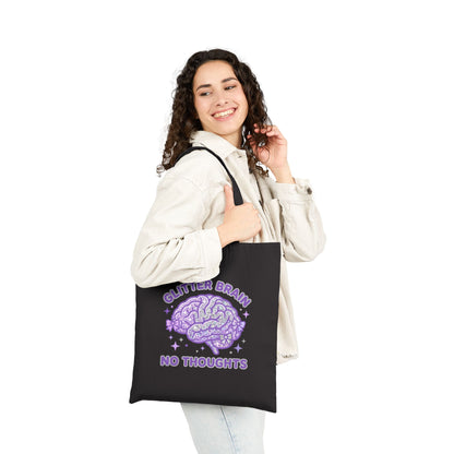 Tote Bag — Glitter Brain No Thoughts Printed